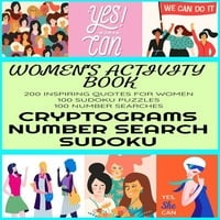 Книга за жените: вдъхновяващи и вдъхновяващи цитати-криптограми - търсене на номера-Судоку пъзели-книга за
